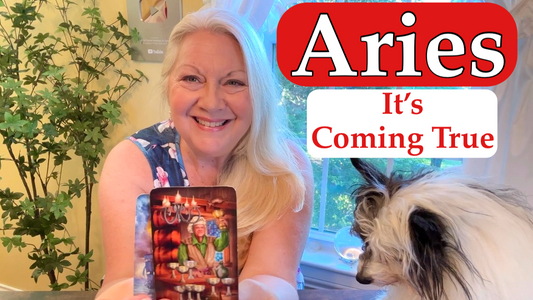 Aries - It's Coming True!