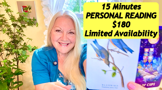 PERSONAL READING- $180/15 MINUTES