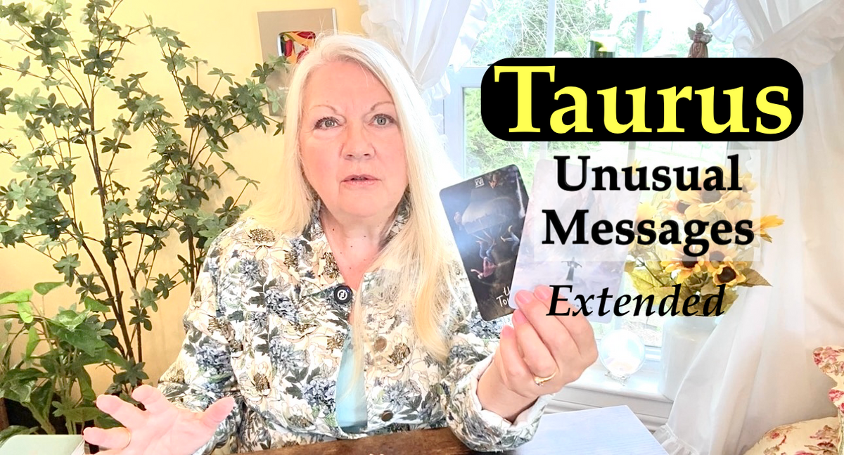 Taurus - Unusual Timeline Shift Extended Reading