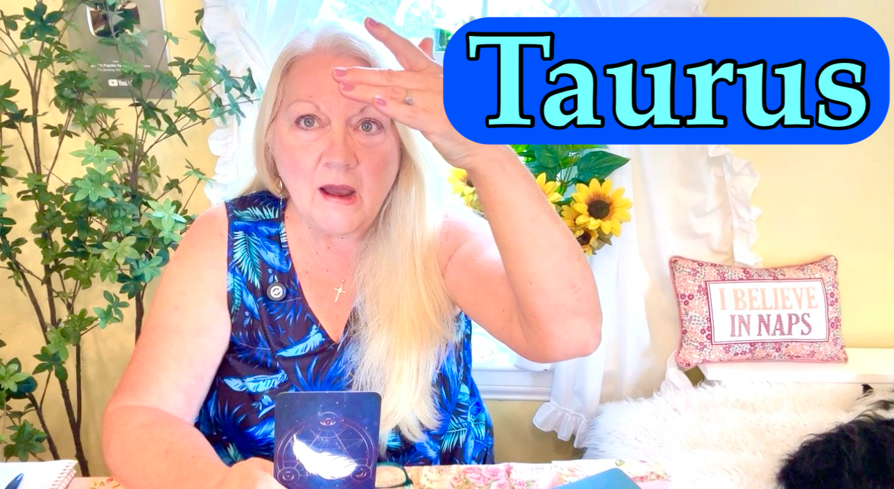 Taurus - Mind Blowing!